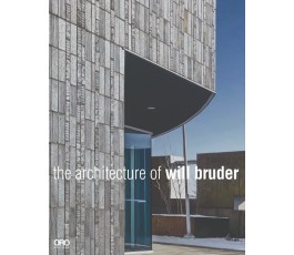 The Architecture of Will Bruder